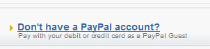 You can use PayPal without a PayPal account.